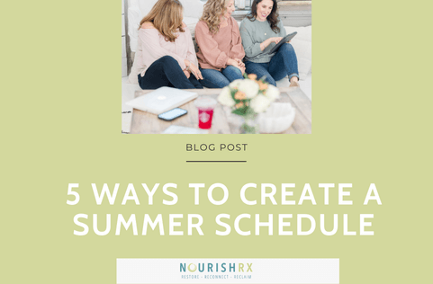 5 Ways to Create a Summer Schedule